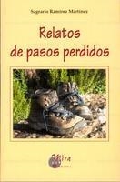 Relatos de pasos perdidos | 9788484652335 | RAMIREZ MARTINEZ, MARÍA SAGRARIO | Librería Castillón - Comprar libros online Aragón, Barbastro