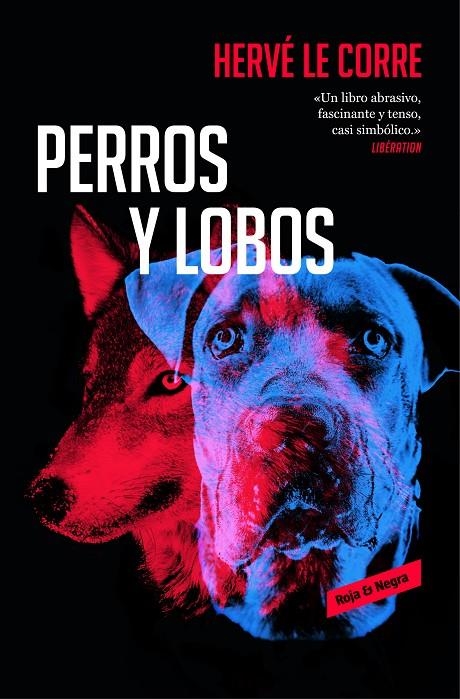 Perros y lobos | 9788417125578 | Hervé Le Corre | Librería Castillón - Comprar libros online Aragón, Barbastro