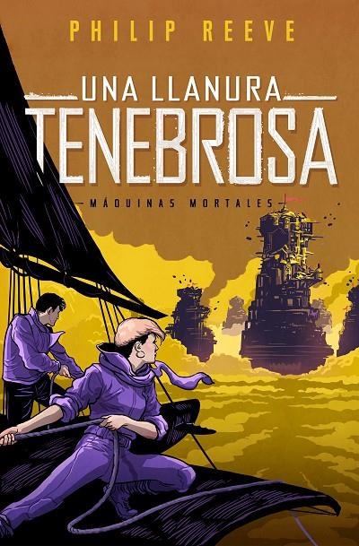 Una llanura tenebrosa (Serie Máquinas mortales 4) | 9788420487182 | Philip Reeve | Librería Castillón - Comprar libros online Aragón, Barbastro