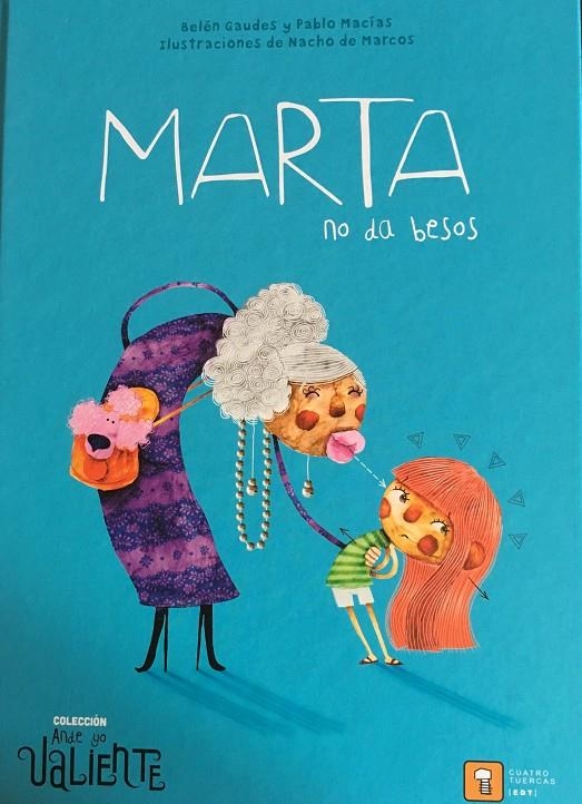 Marta no da besos | 9788417006143 | Gaudes, Belén ; Macías, Pablo | Librería Castillón - Comprar libros online Aragón, Barbastro