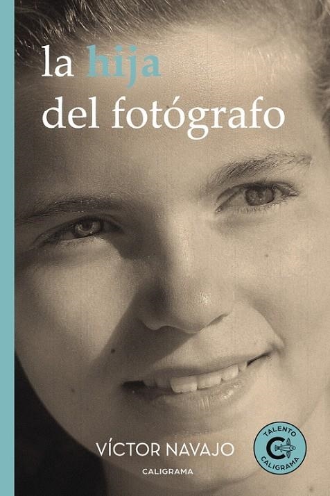 La hija del fotógrafo | 9788417234591 | Víctor Navajo | Librería Castillón - Comprar libros online Aragón, Barbastro