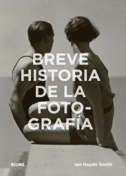 Breve historia de la fotografía | 9788417254407 | Haydn Smith, Ian | Librería Castillón - Comprar libros online Aragón, Barbastro