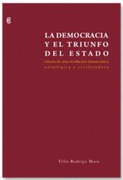 La democracia y el triunfo del estado | 9788492497478 | Rodrigo Mora, Felix (Heriberto García Díaz) | Librería Castillón - Comprar libros online Aragón, Barbastro