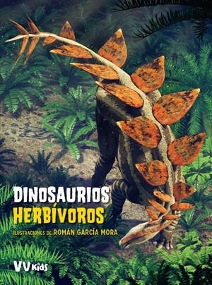 DINOSAURIOS HERBIVOROS (VVKIDS) | 9788468254616 | Brillante, Giuseppe/Cessa, Anna | Librería Castillón - Comprar libros online Aragón, Barbastro