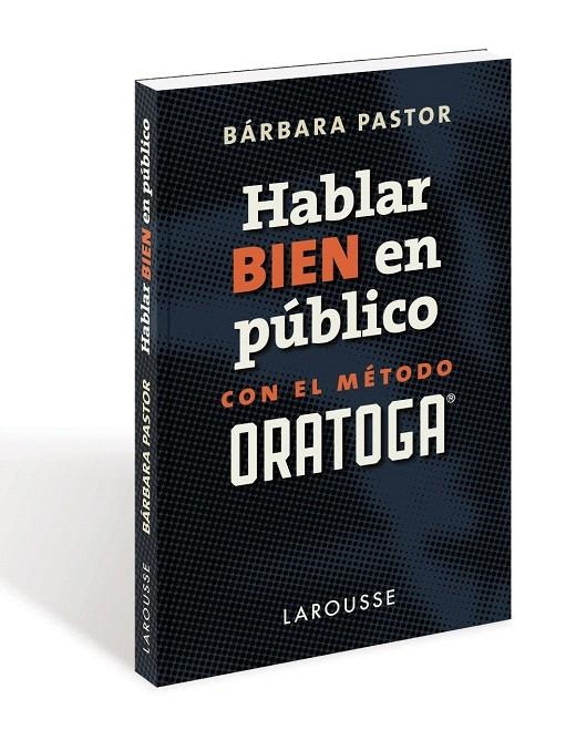 Hablar bien en público con el método ORATOGA | 9788417273170 | Pastor Artigues, Bárbara | Librería Castillón - Comprar libros online Aragón, Barbastro