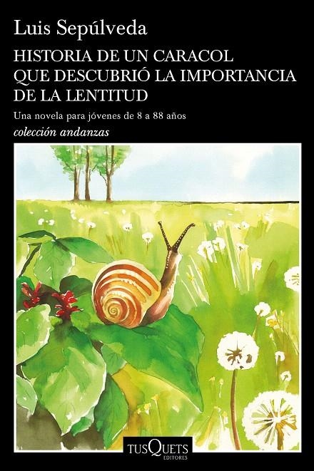 Historia de un caracol que descubrió la importancia de la lentitud | 9788490665404 | Sepúlveda, Luis | Librería Castillón - Comprar libros online Aragón, Barbastro