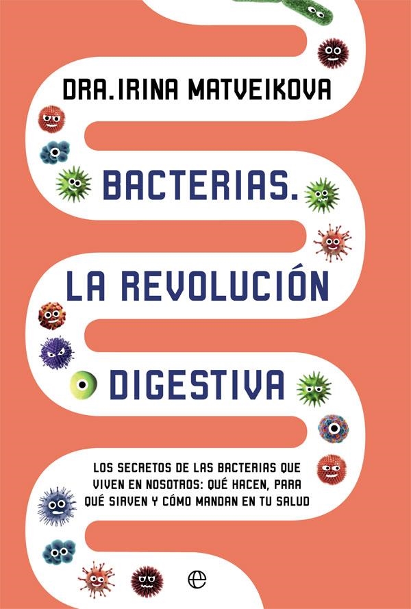 Bacterias. la revolución digestiva | 9788491643067 | Matveikova, Irina | Librería Castillón - Comprar libros online Aragón, Barbastro