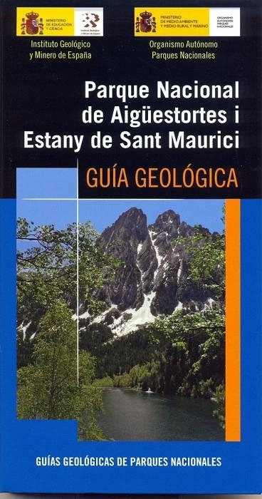 Parque Nacional de Aigüestortes i Estany de Sant Maurici : Guía geológica | 9788480147842 | Rodríguez Fernández, L. R. | Librería Castillón - Comprar libros online Aragón, Barbastro