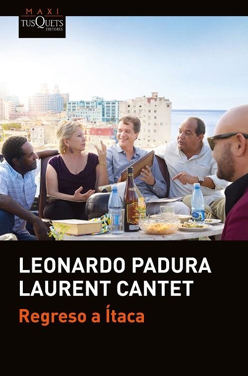 Regreso a Ítaca | 9788490665251 | Padura, Leonardo/Cantet, Laurent | Librería Castillón - Comprar libros online Aragón, Barbastro