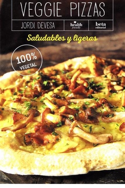 VEGGIE PIZZAS | 9788470914447 | Devesa Rius, Jordi | Librería Castillón - Comprar libros online Aragón, Barbastro