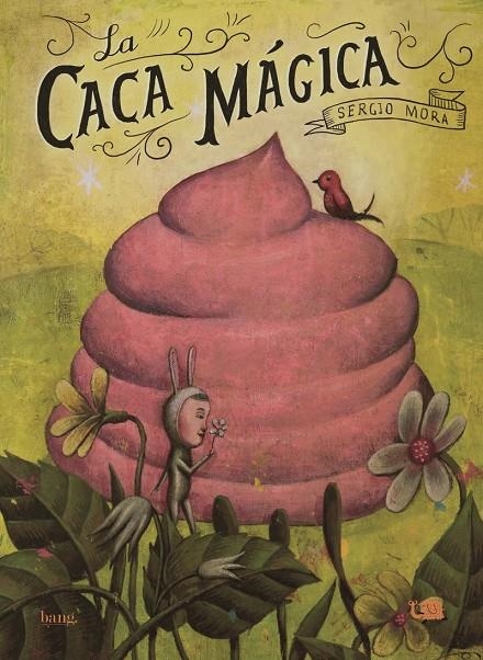 La caca mágica | 9788417178048 | Mora, Sergio | Librería Castillón - Comprar libros online Aragón, Barbastro