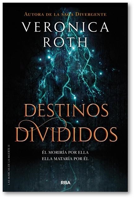 Las marcas de la muerte 2. Destinos divididos | 9788427213401 | Veronica Roth | Librería Castillón - Comprar libros online Aragón, Barbastro