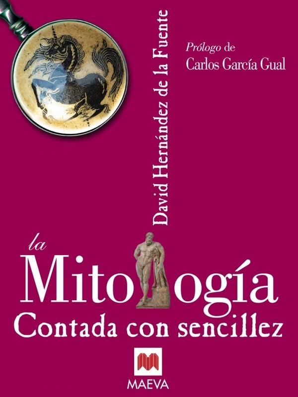 MITOLOGIA CONTADA CON SENCILLEZ, LA | 9788496231528 | HERNANDEZ DE LA FUENTE, DAVID | Librería Castillón - Comprar libros online Aragón, Barbastro