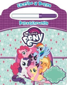 PINTAR Y BORRAR MI PEQUEÑO PONY WELF | 9781503734753 | LITTLE PONY | Librería Castillón - Comprar libros online Aragón, Barbastro