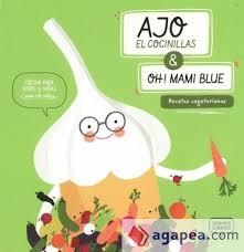 Ajo, el cocinillas | 9788494808135 | Sánchez Mancebo, Verónica/Solans Merino, Júlia | Librería Castillón - Comprar libros online Aragón, Barbastro