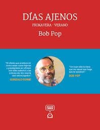 Días ajenos - Primavera/Verano | 9788494670404 | Pop, Bob | Librería Castillón - Comprar libros online Aragón, Barbastro