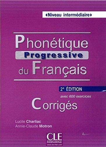 CORRIGÉS PHONÉTIQUE PROGRESSIVE DU FRANÇAIS (INTERMEDIAIRE) | 9782090381689 | CHARLIAC, LUCILE | Librería Castillón - Comprar libros online Aragón, Barbastro