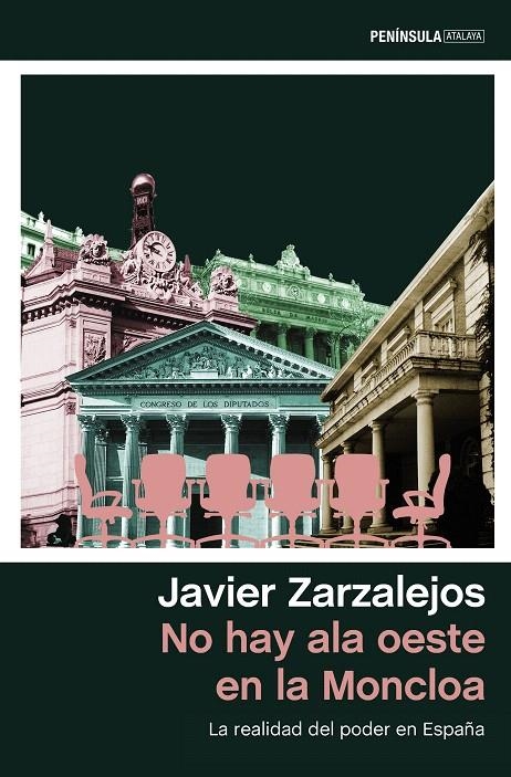 No hay ala oeste en la Moncloa | 9788499427010 | Zarzalejos Nieto, Javier | Librería Castillón - Comprar libros online Aragón, Barbastro