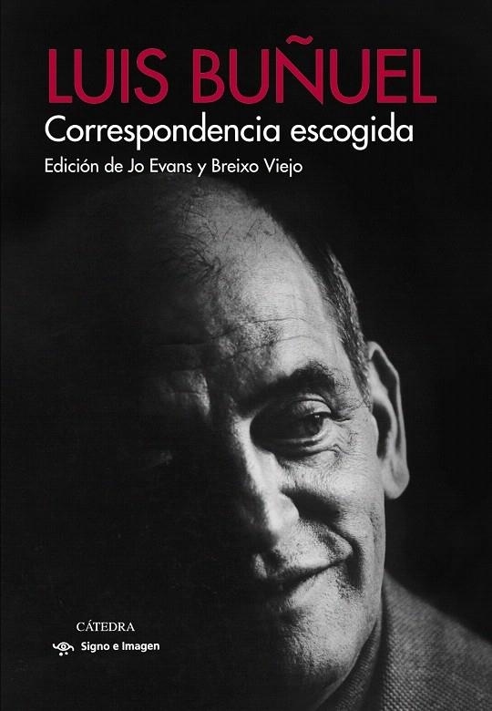 Correspondencia escogida | 9788437638423 | Buñuel, Luis | Librería Castillón - Comprar libros online Aragón, Barbastro