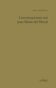 CONVERSACIONES CON JEAN MARIE DEL MORAL | 9788494860706 | PERE ANTONI PONS | Librería Castillón - Comprar libros online Aragón, Barbastro