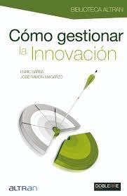 Cómo gestionar la innovación | 9788493612061 | Barba Ibáñez, Enric/Magarzo Rubio, José Ramón | Librería Castillón - Comprar libros online Aragón, Barbastro