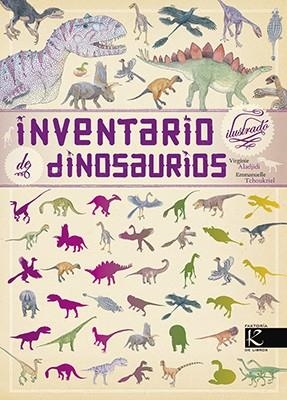 Inventario ilustrado de dinosaurios | 9788416721184 | Aladjidi, Virginie | Librería Castillón - Comprar libros online Aragón, Barbastro