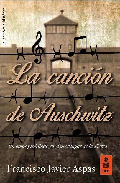 La canción de Auschwitz | 9788417248062 | Aspas Traver, Francsico Javier | Librería Castillón - Comprar libros online Aragón, Barbastro