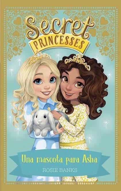 Secret Princesses 8. Una mascota para Asha | 9788424662271 | Banks, Rosie | Librería Castillón - Comprar libros online Aragón, Barbastro