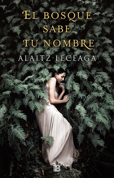 El bosque sabe tu nombre | 9788466662925 | Leceaga, Alaitz | Librería Castillón - Comprar libros online Aragón, Barbastro