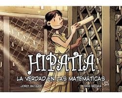 HIPATIA, LA VERDAD EN LAS MATEMATICAS | 9788494569845 | BAYARRI, JORDI | Librería Castillón - Comprar libros online Aragón, Barbastro