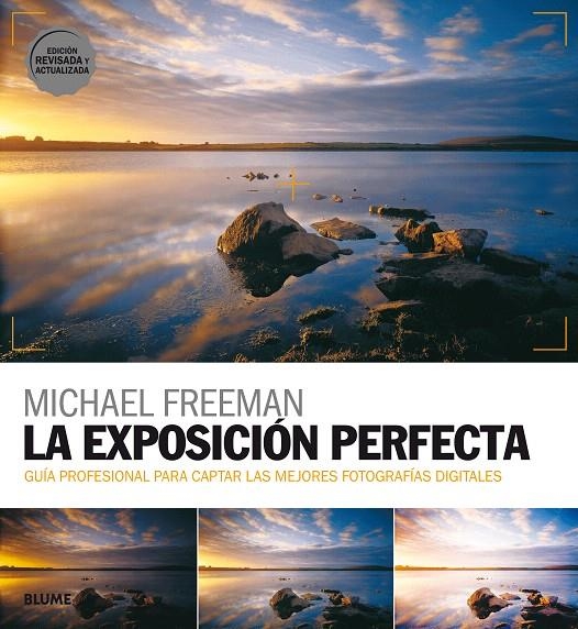 La exposición perfecta (2018) | 9788417254513 | Freeman, Michael | Librería Castillón - Comprar libros online Aragón, Barbastro