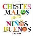 CHISTES MALOS PARA NIÑOS BUENOS | 9788494844904 | ORDÓÑEZ MIRÓN, CÉSAR | Librería Castillón - Comprar libros online Aragón, Barbastro