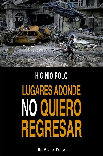 Lugares adonde no quiero regresar | 9788416995752 | Polo, Higinio | Librería Castillón - Comprar libros online Aragón, Barbastro