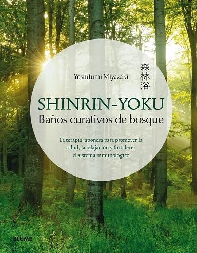 Shinrin-Yoku. Baños curativos de bosque | 9788417254834 | Miyazaki, Yoshifumi | Librería Castillón - Comprar libros online Aragón, Barbastro