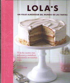 LOLA'S: UN VIAJE ALREDEDOR DEL MUNDO DE LAS TARTAS | 9788428216890 | AA.VV. | Librería Castillón - Comprar libros online Aragón, Barbastro