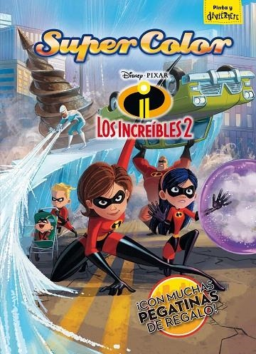 Los Increíbles 2. Supercolor | 9788416917617 | Disney | Librería Castillón - Comprar libros online Aragón, Barbastro