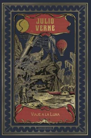 Viaje a la luna (Hetzel) | 9788491870128 | VERNE , JULIO | Librería Castillón - Comprar libros online Aragón, Barbastro