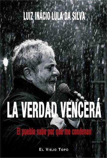 La verdad vencerá | 9788416995837 | Lula da Silva, Luiz Inácio | Librería Castillón - Comprar libros online Aragón, Barbastro