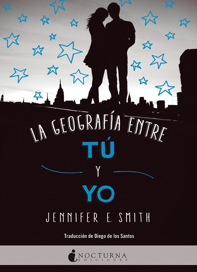 La geografía entre tú y yo | 9788416858446 | Smith, Jennifer E. | Librería Castillón - Comprar libros online Aragón, Barbastro