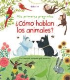 COMO HABLAN LOS ANIMALES | 9781474951760 | DAYNES KATIE | Librería Castillón - Comprar libros online Aragón, Barbastro