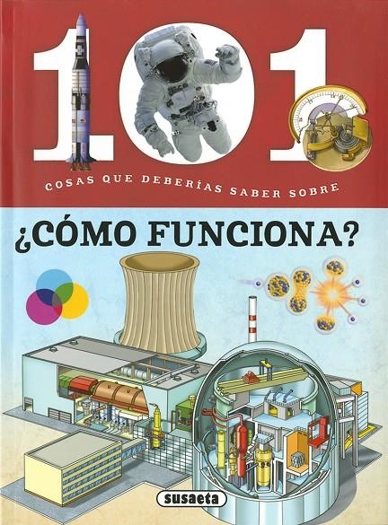 101 Cosas que deberías saber sobre ¿Cómo funciona? | 9788467762518 | Bergamino, Giorgi ; /Palitta, Gianni | Librería Castillón - Comprar libros online Aragón, Barbastro