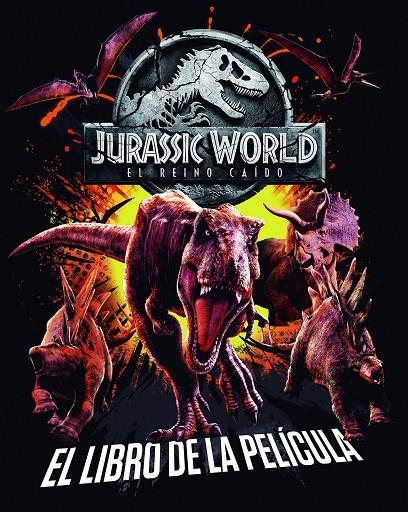 Jurassic World. El reino caído. El libro de la película | 9788408190844 | Universal Studios | Librería Castillón - Comprar libros online Aragón, Barbastro