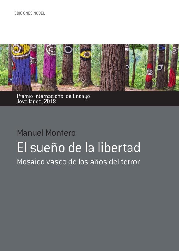 El sueño de la libertad. Mosaico vasco de los años de terror | 9788484597469 | Montero , Manuel; MONTERO GARCÍA , MANUEL | Librería Castillón - Comprar libros online Aragón, Barbastro