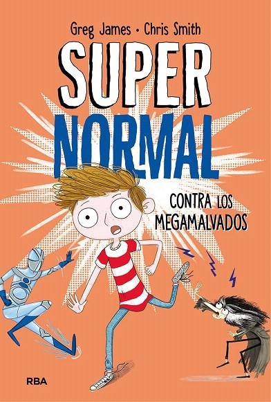 Supernormal contra los megamalvados | 9788427212961 | Greg James Chris Smith | Librería Castillón - Comprar libros online Aragón, Barbastro