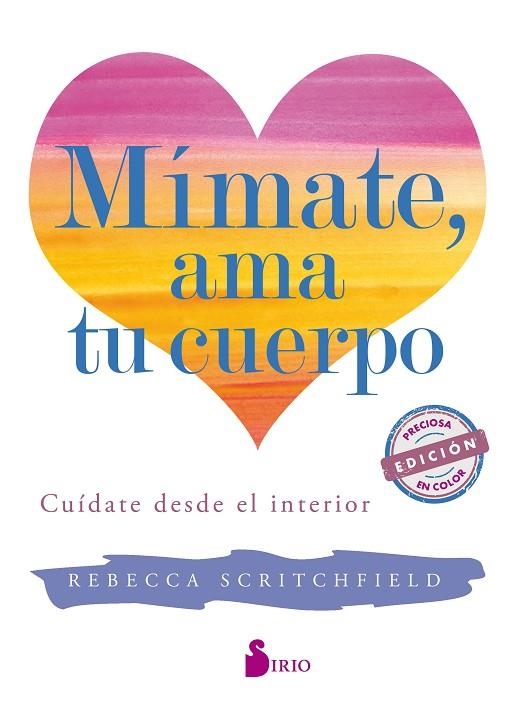 MIMATE, AMA TU CUERPO | 9788417030780 | SCRITCHFIELD, REBECCA | Librería Castillón - Comprar libros online Aragón, Barbastro