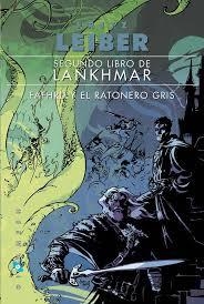 Segundo Libro de Lankhmar. Fafhrd y el Ratonero Gris | 9788416035021 | Leiber, Fritz | Librería Castillón - Comprar libros online Aragón, Barbastro