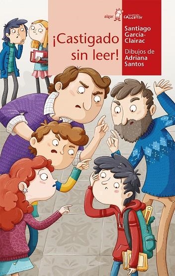 ¡Castigado sin leer! | 9788491421276 | GARCIA-CLAIRAC, SANTIAGO | Librería Castillón - Comprar libros online Aragón, Barbastro