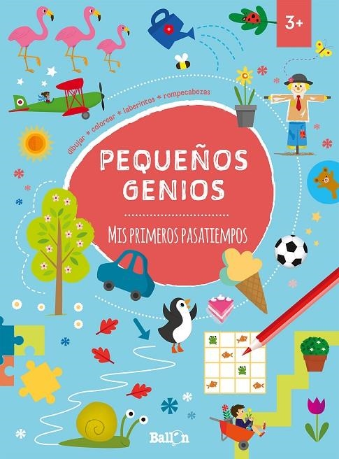 Pequeños genios - Mis primeros pasatiempos +3 | 9789403206684 | Ballon | Librería Castillón - Comprar libros online Aragón, Barbastro