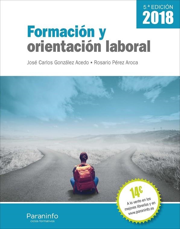 Formación y orientación laboral 5.ª edición 2018 | 9788428341073 | GONZÁLEZ ACEDO, JOSÉ CARLOS/PEREZ AROCA, ROSARIO | Librería Castillón - Comprar libros online Aragón, Barbastro