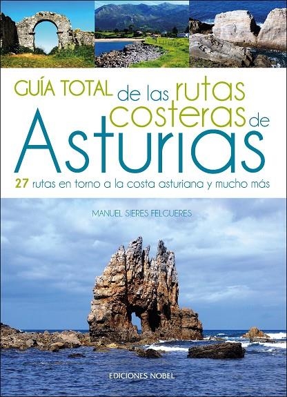 Guía total de las rutas costeras de Asturias | 9788484597414 | SIERES FELGUERES , MANUEL | Librería Castillón - Comprar libros online Aragón, Barbastro